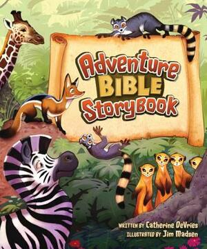 Adventure Bible Storybook by Catherine DeVries