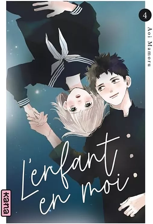 L'enfant en moi, Tome 4 by Mamoru Aoi