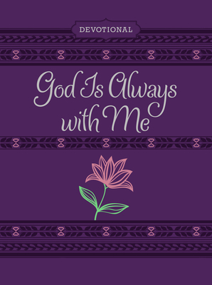 God Is Always with Me Ziparound Devotional: 365 Daily Devotions by Belle City Gifts