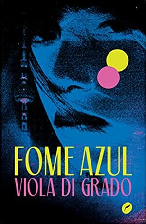 Fome Azul by Viola Di Grado