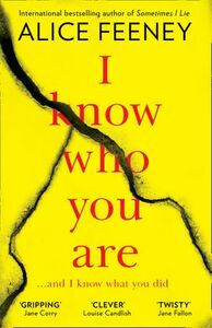 I Know Who You Are by Alice Feeney