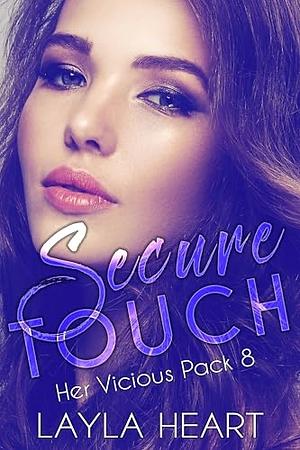 Secure Touch by Layla Heart