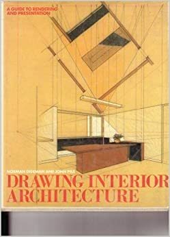 Drawing Interior Architecture by John F. Pile, Norman Diekman