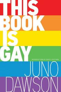 This Book Is Gay by Juno Dawson