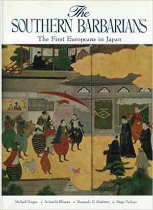 The Southern Barbarians: The First Europeans In Japan by Michael Cooper
