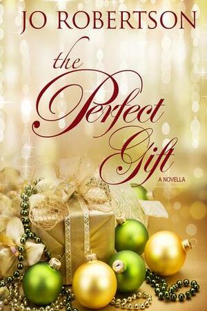 The Perfect Gift, a Christmas novella by Jo Robertson