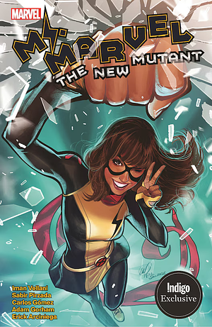 Ms. Marvel: The New Mutant by Iman Vellani, Sabir Pirzada