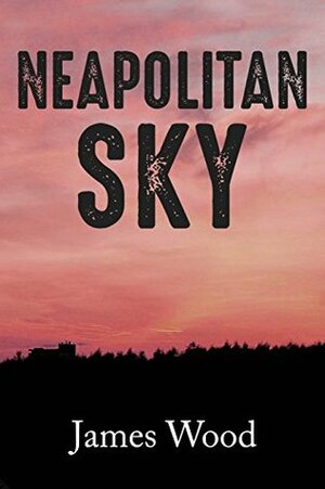 Neapolitan Sky by James Wood