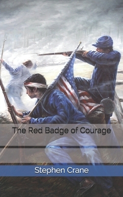 The Red Badge of Courage by Stephen Crane