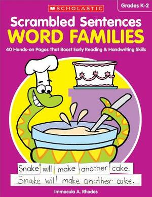 Scrambled Sentences: Word Families: 40 Hands-On Pages That Boost Early Reading & Handwriting Skills by Immacula Rhodes, Immacula A. Rhodes