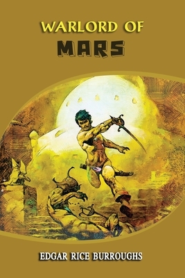 Warlord of Mars by Edgar Rice Burroughs