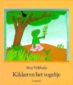 Kikker en het vogeltje by Max Velthuijs