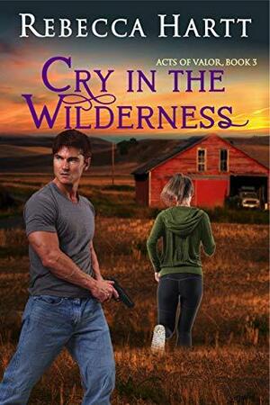 Cry in the Wilderness by Rebecca Hartt