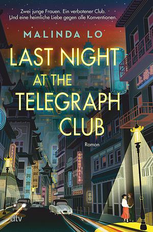 Last night at the Telegraph Club by Malinda Lo