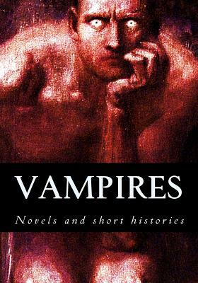 Vampires, novels and short histories by George Sylvester Viereck, John William Polidori, J. Sheridan Le Fanu