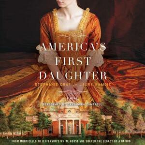 America's First Daughter by Laura Kamoie, Stephanie Dray