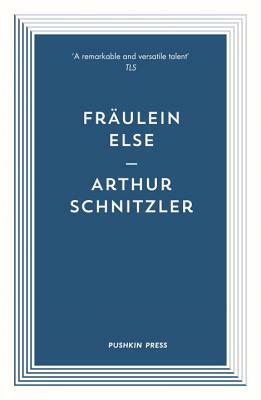 Fräulein Else by Arthur Schnitzler