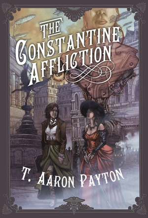 The Constantine Affliction by T. Aaron Payton