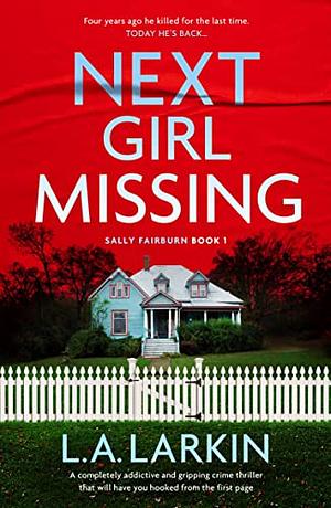 Next Girl Missing by L.A. Larkin