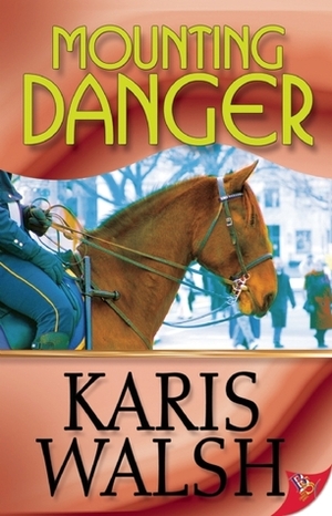 Mounting Danger by Karis Walsh