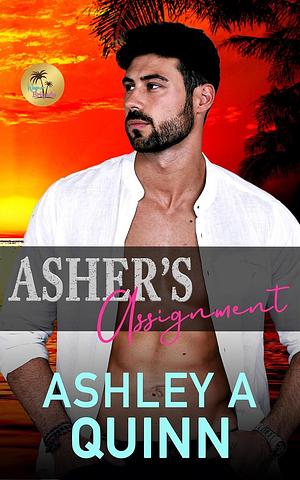 Asher's Assignment by Ashley A Quinn