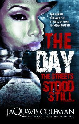 The Day the Streets Stood Still by JaQuavis Coleman