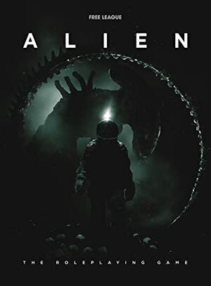Alien: The Roleplaying Game by Tomas Härenstam, Andrew E.C. Gaska