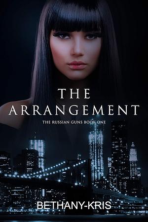 The Arrangement by Bethany-Kris