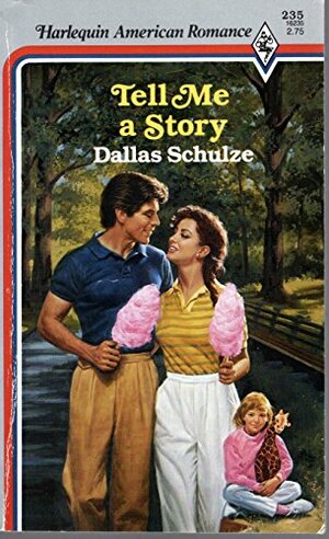 Tell Me a Story by Dallas Schulze