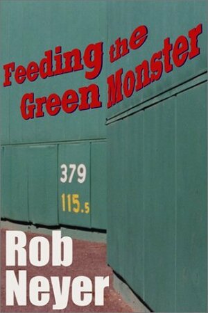 Feeding the Green Monster by Rob Neyer