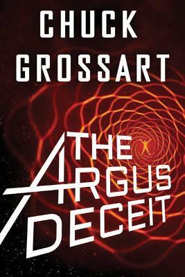 The Argus Deceit by Chuck Grossart