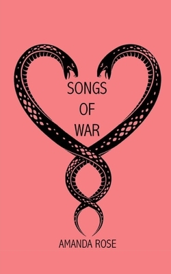Songs of War by Amanda Rose