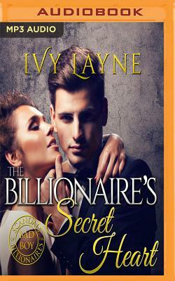 The Billionaire's Secret Heart by Ivy Layne