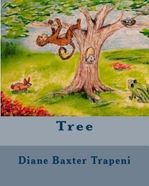 Tree by Kenneth Stone Sr, Diane M. Baxter Trapeni