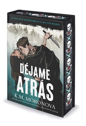 Déjame atrás by K.M. Moronova