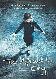 Too Afraid to Cry: Memoir of a Stolen Childhood by Ali Cobby Eckermann