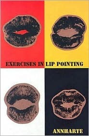 Exercises in Lip Pointing by Annharte