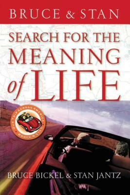 Search for the Meaning of Life by Bruce Bickel, Stan Jantz