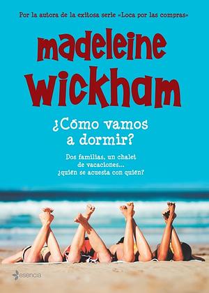 ¿Cómo vamos a dormir? by Madeleine Wickham