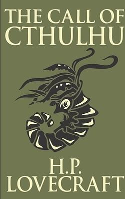 The Call of Cthulhu by H.P. Lovecraft