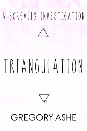 Triangulation by Gregory Ashe