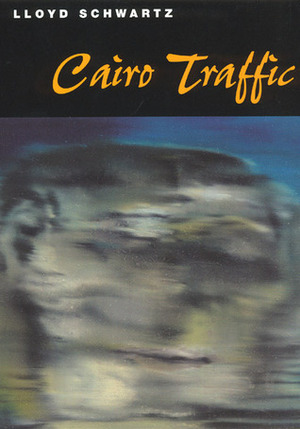 Cairo Traffic by Lloyd Schwartz