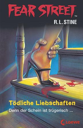 Tödliche Liebschaften by R.L. Stine