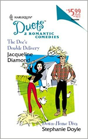 The Doc's Double Delivery / Down-Home Diva (Harlequin Duets, #65) by Jacqueline Diamond, Stephanie Doyle