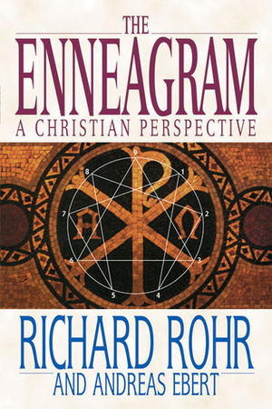 The Enneagram: A Christian Perspective by Richard Rohr, Peter Heinegg, Andreas Ebert