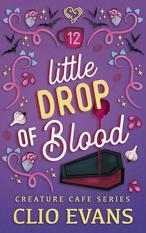 Little Drop of Blood by Clio Evans