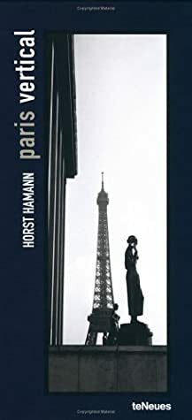 Paris Vertical by Horst Hamann