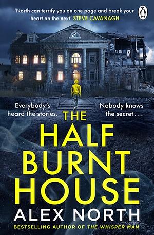 The Half Burnt House by Alex North