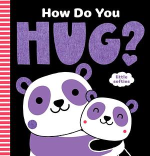 How Do You Hug? by Kathryn Jewitt