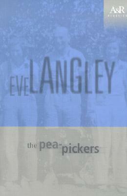 The Pea-Pickers by Eve Langley, Lucy Frost